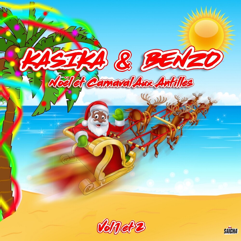 the album cover for Kasika & Benzo - Noel Et Carnaval Aux Antilles, Vol. 1 Et 2 [Digipak]