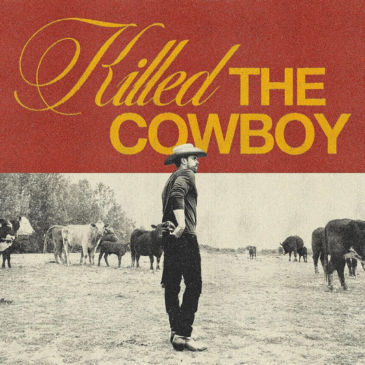 the album cover for Dustin Lynch - Killed The Cowboy