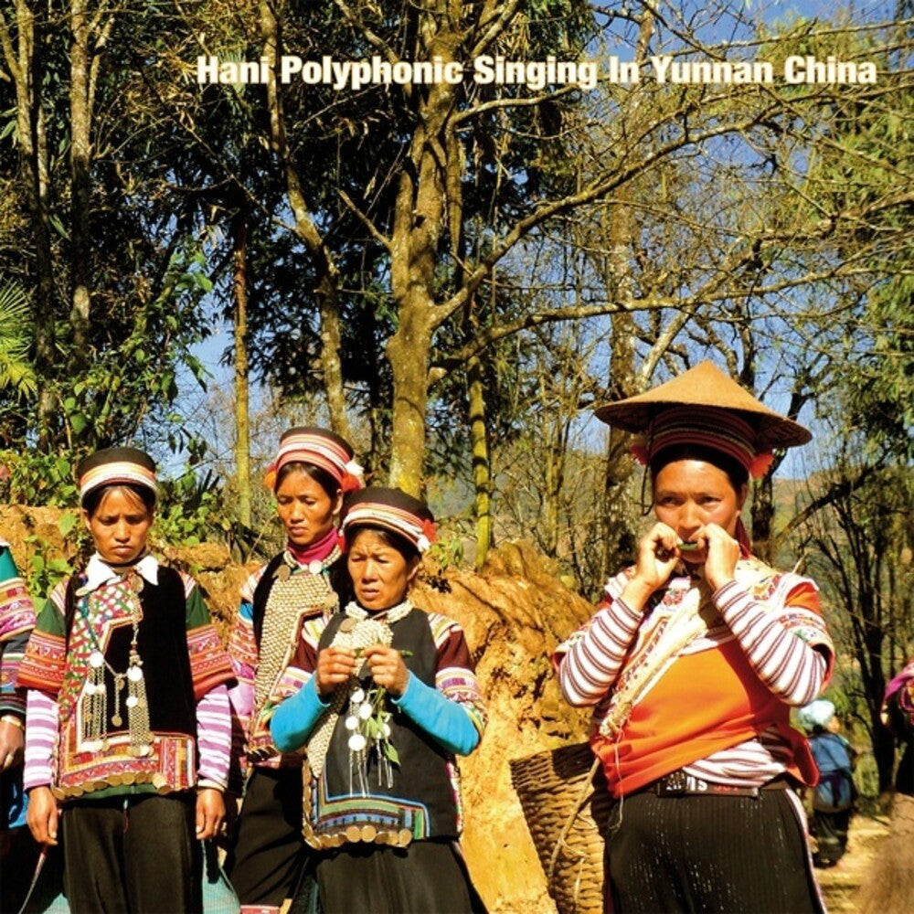 the album cover for Hani Polyphonic Singing in Yunnan China / Var - Hani Polyphonic Singing In Yunnan China