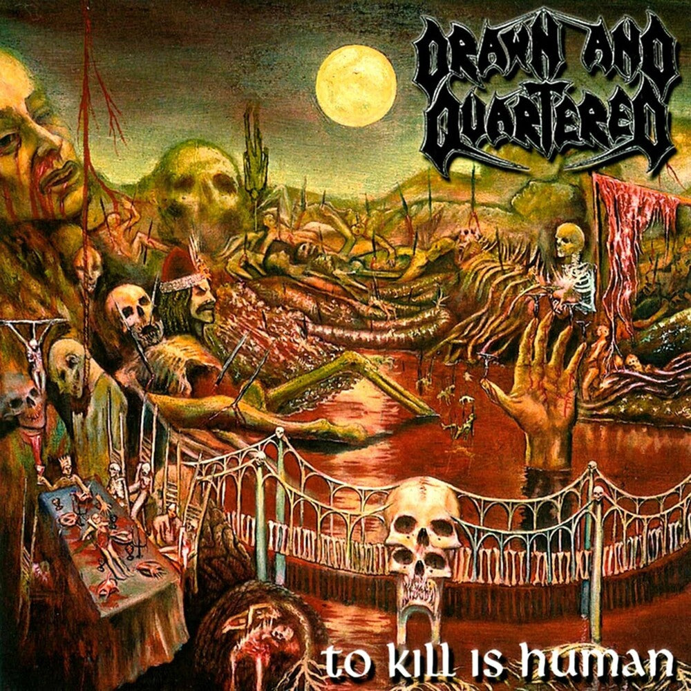 the album cover for Drawn & Quartered - To Kill Is Human