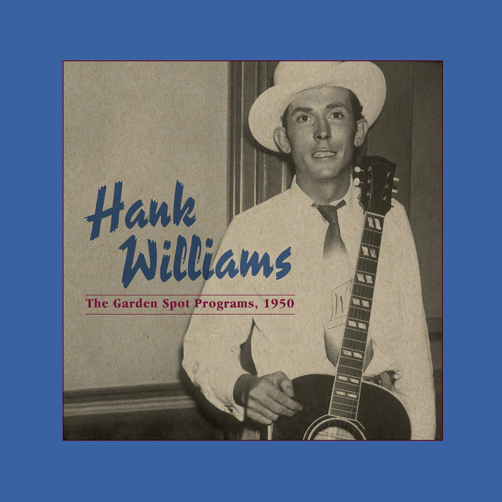 the album cover for Hank Williams - Garden Spot Programs 1950 (Centennial Edition)