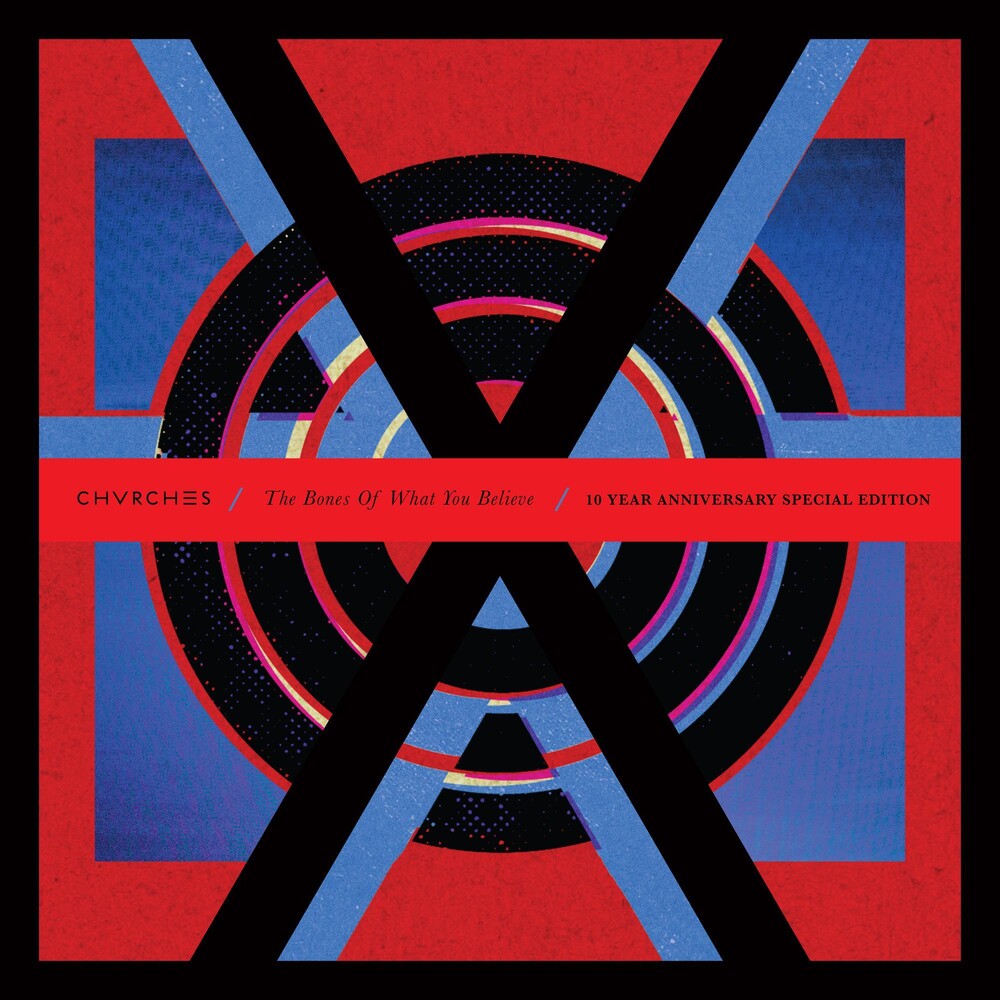 Chvrches - The Bones Of What You Believe: 10th Anniversary Edition [2LP]