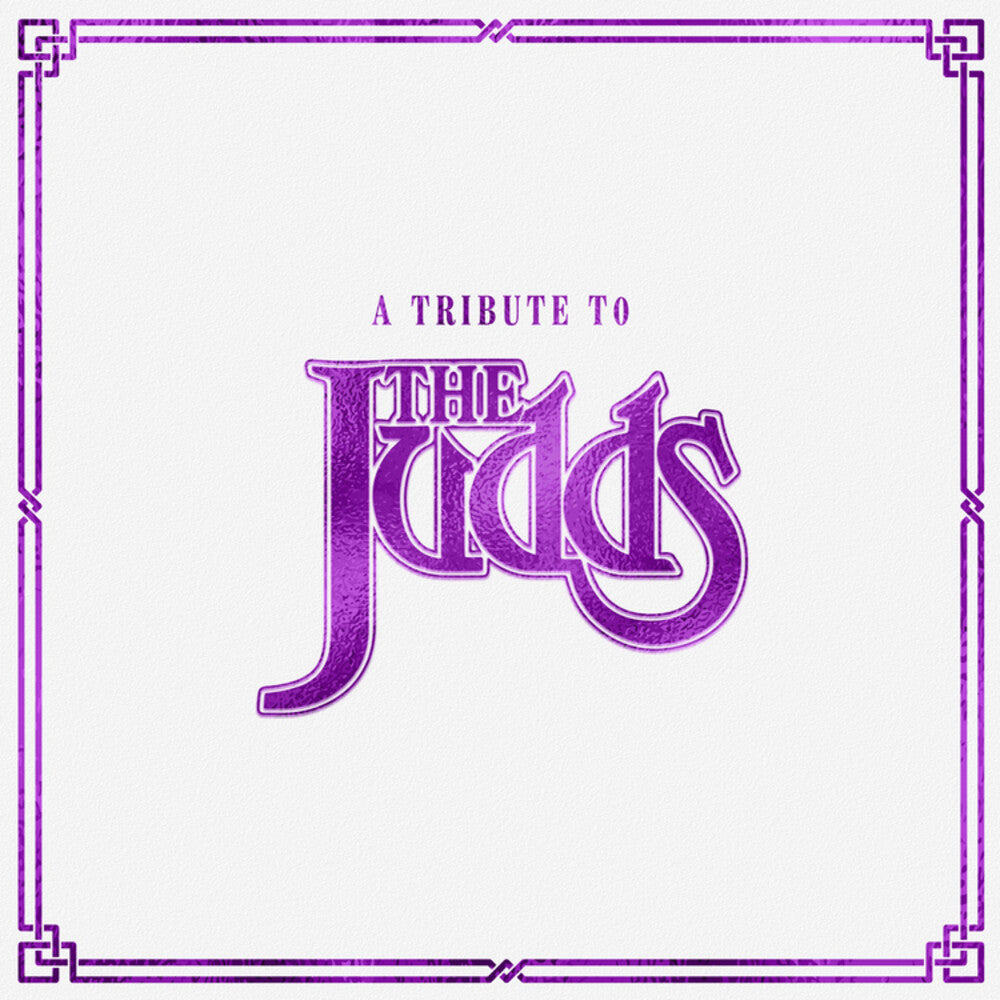 the album cover for Tribute To The Judds / Various - Tribute To The Judds / Various
