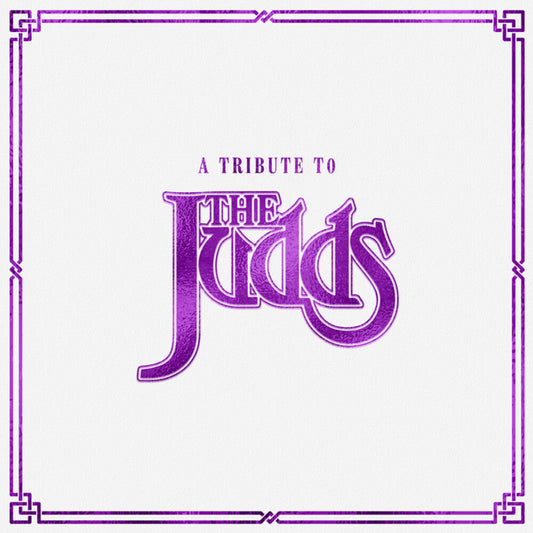 the album cover for Tribute To The Judds / Various - Tribute To The Judds / Various