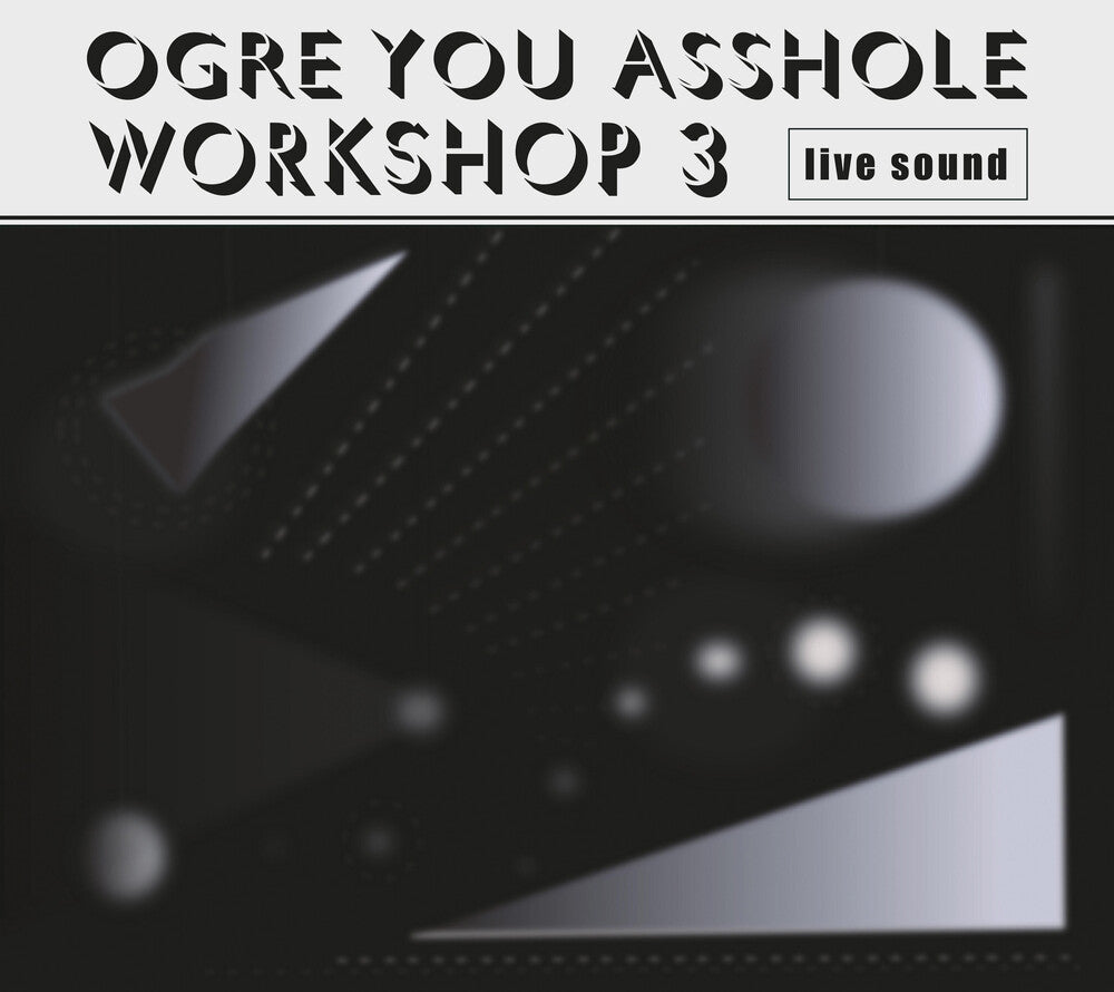 the album cover for Ogre You Asshole - Workshop 3