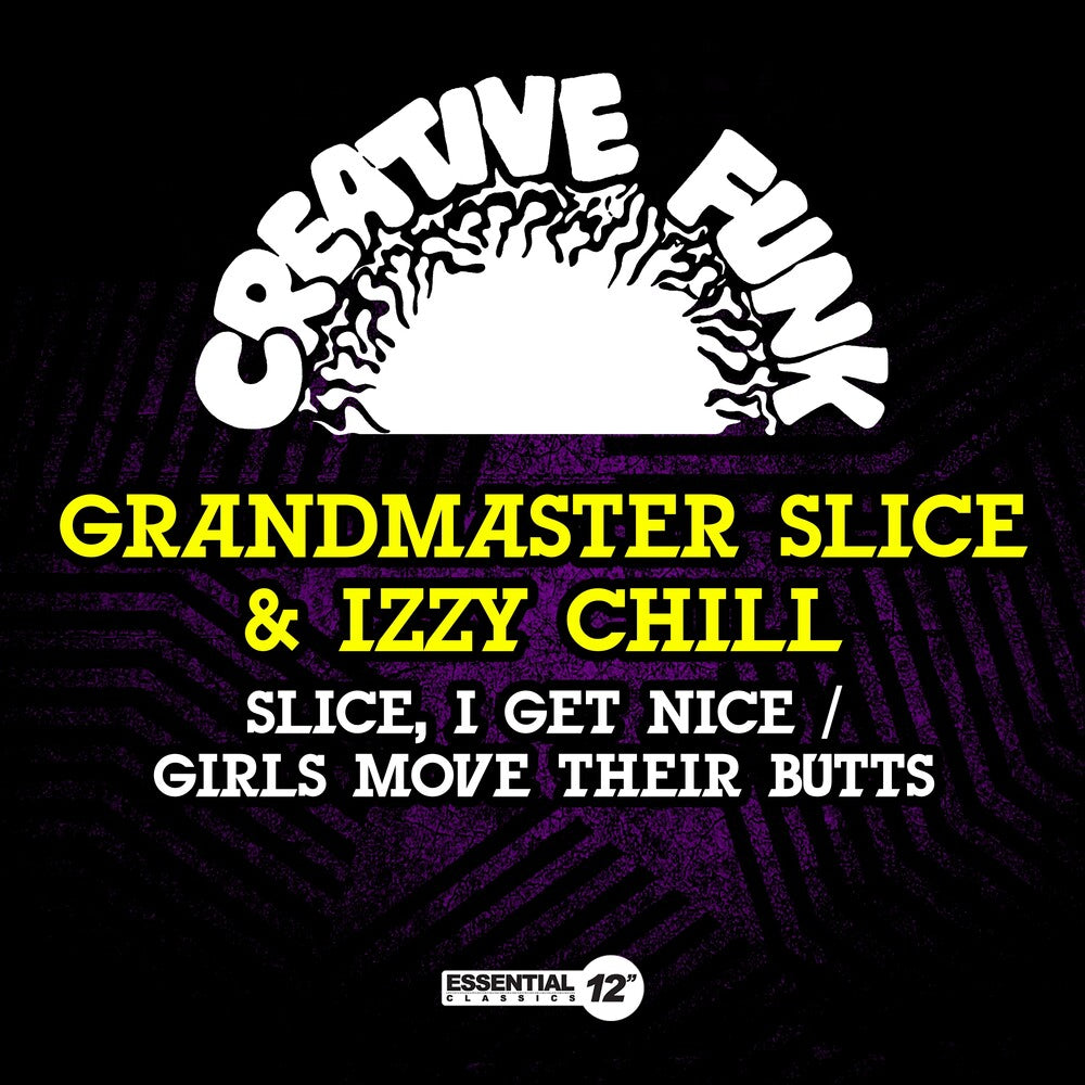 the album cover for Grandmaster Slice & Izzy Chill - Slice, I Get Nice / Girls Move Their Butts (Mod)
