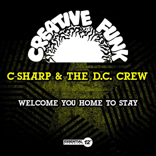 the album cover for C-Sharp & The D.C. Crew - Welcome You Home To Stay (Mod)