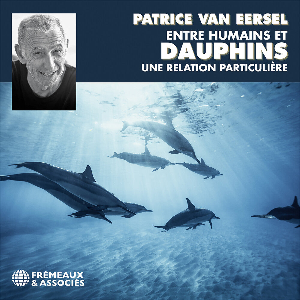 the album cover for Patrice Eersel  Van - Entre Humains Et Dauphins Une Relation Particuliur