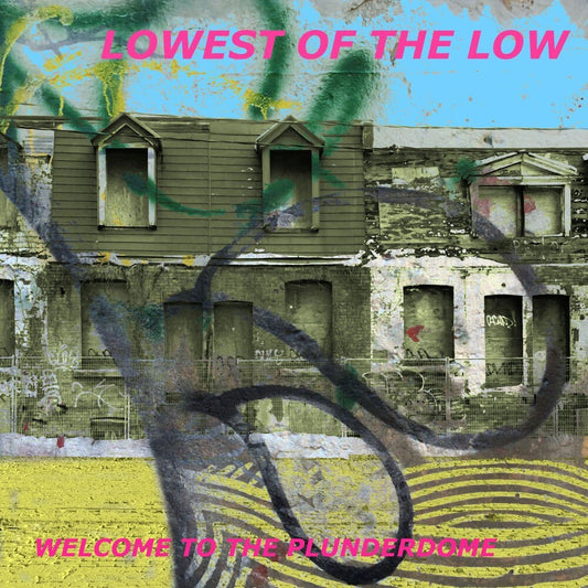 the album cover for Lowest Of The Low - Welcome To The Plunderdome [Digipak]
