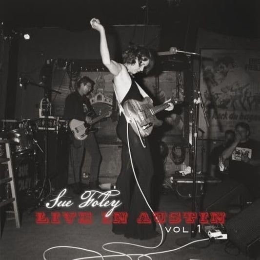 the album cover for Sue Foley - Live In Austin - Vol 1