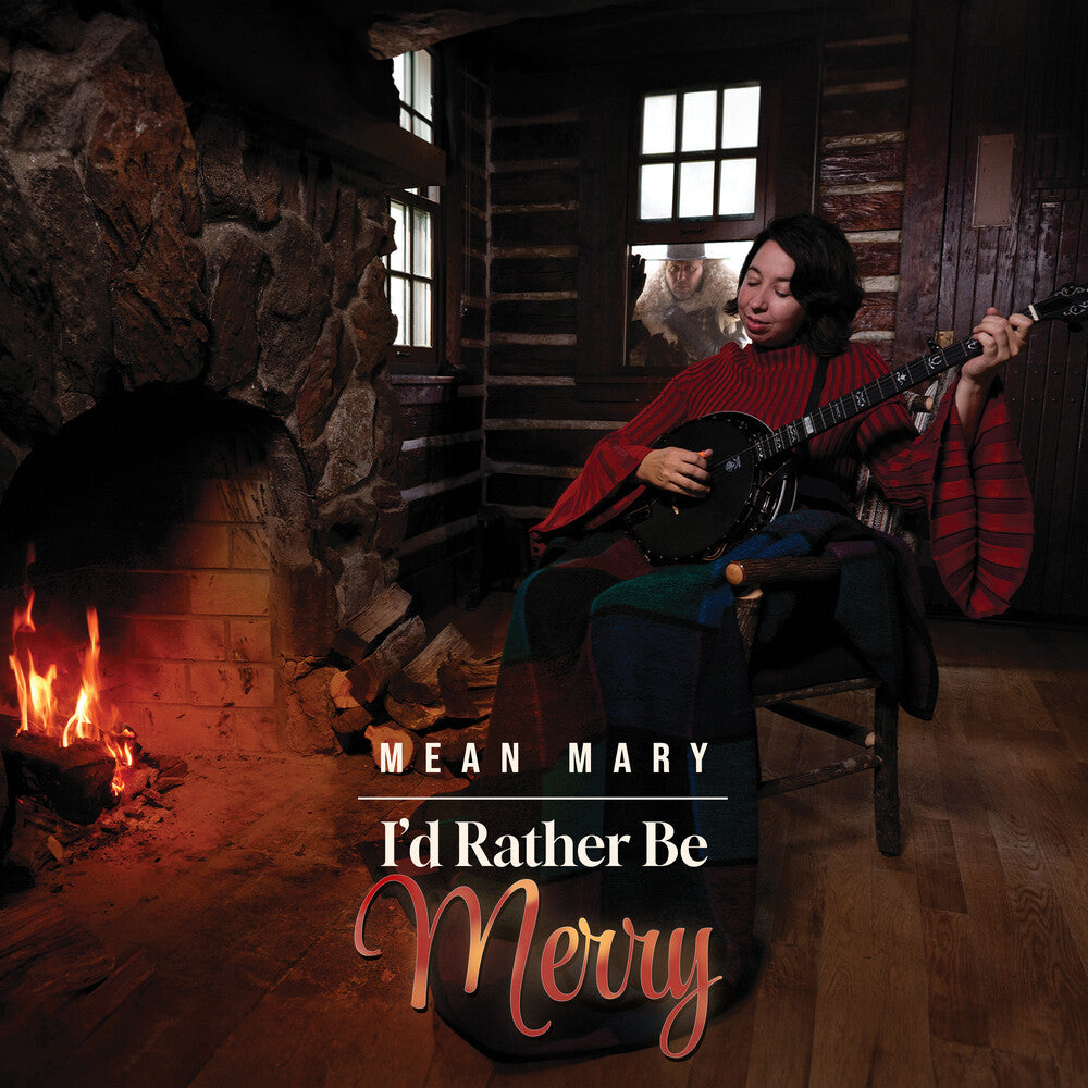 the album cover for Mean Mary - I'd Rather Be Merry