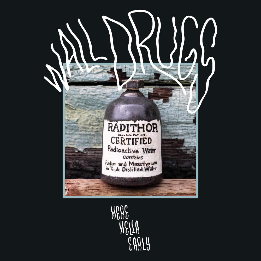 the album cover for Wall Drugs - Here Hella Early