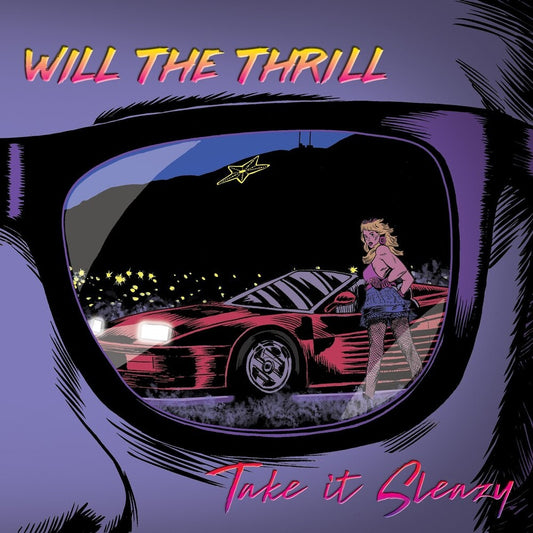 the album cover for Will The Thrill - Take It Sleazy