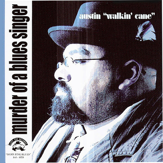 the album cover for Austin Walkin' Cane - Murder Of A Blues Singer [Digipak]