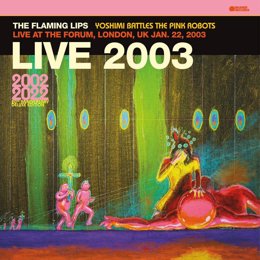 the album cover for Flaming Lips - Live At The Forum, London, Uk (1/22/2003)