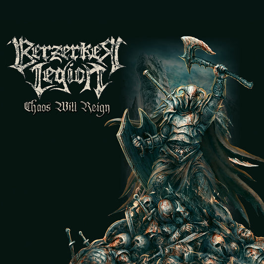 the album cover for Berzerker Legion - Chaos Will Reign (Bonus Track) [Limited Edition] (Ocrd)