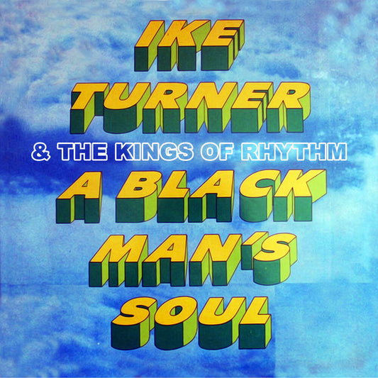 the album cover for Ike Turner  & The Kings Of Rhythm - Black Man's Soul (Mod)