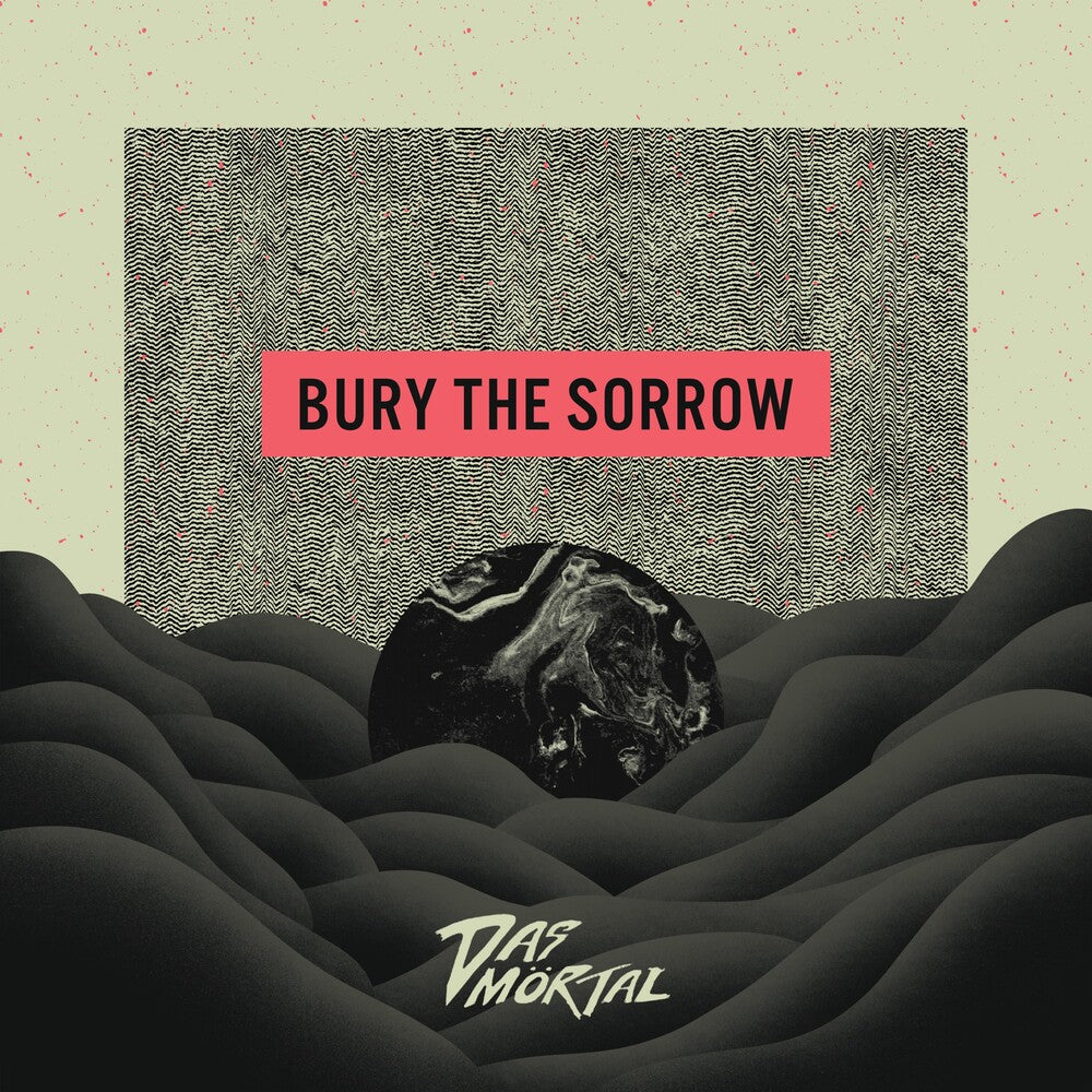 the album cover for Das Mortal - Bury The Sorrow (Spla)
