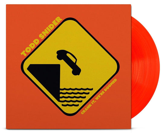 Todd Snider - Crank It, We're Doomed [Indie Exclusive Limited Edition Translucent Orange LP]
