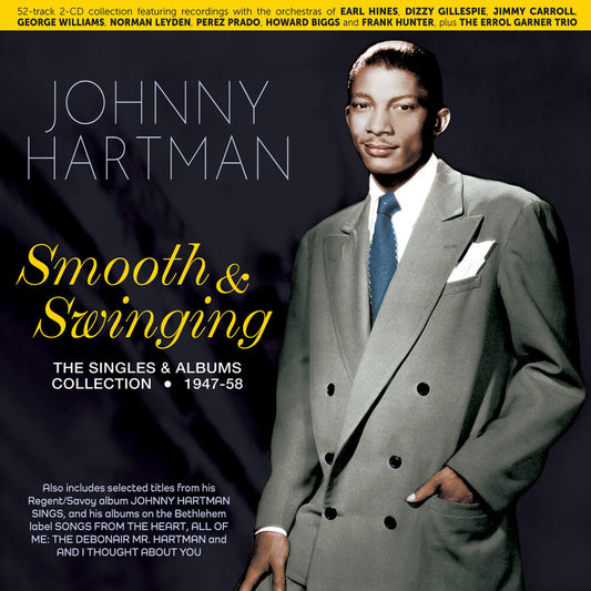 the album cover for Johnny Hartman - Smooth & Swinging: The Singles & Albums Collection