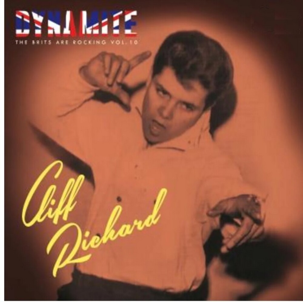 the album cover for Cliff Richard - Dynamite: Brits Are Rocking 10