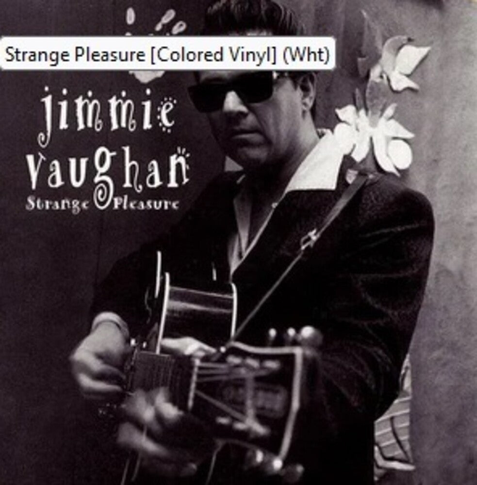 the album cover for Jimmie Vaughan - Strange Pleasure [Colored Vinyl] (Wht)