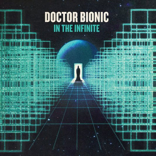 the album cover for Doctor Bionic - In The Infinite [LP]