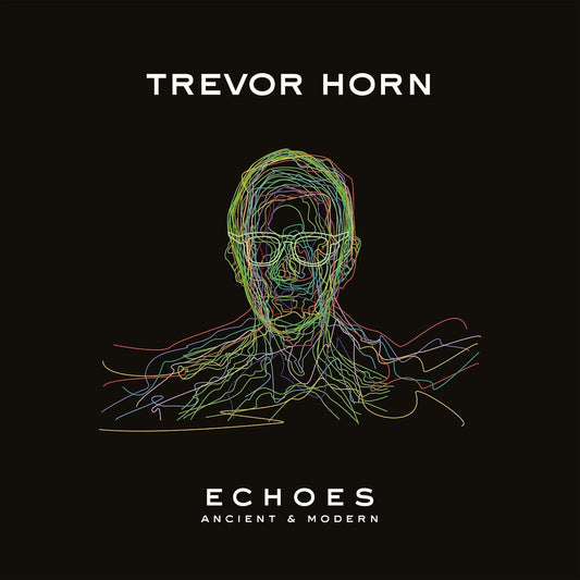 the album cover for Trevor Horn - ECHOES - ANCIENT & MODERN