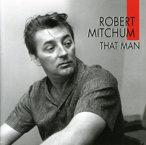 the album cover for Robert Mitchum - That Man [Import]