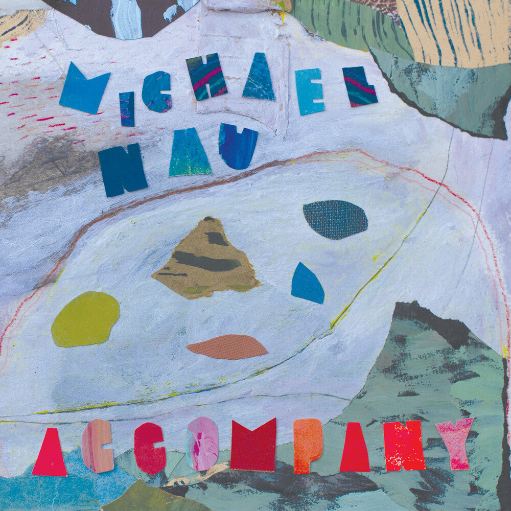 the album cover for Michael Nau - Accompany [LP]