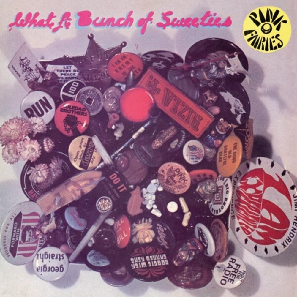the album cover for Pink Fairies - What A Bunch Of Sweeties [Clear Vinyl] (Pnk) (Uk)