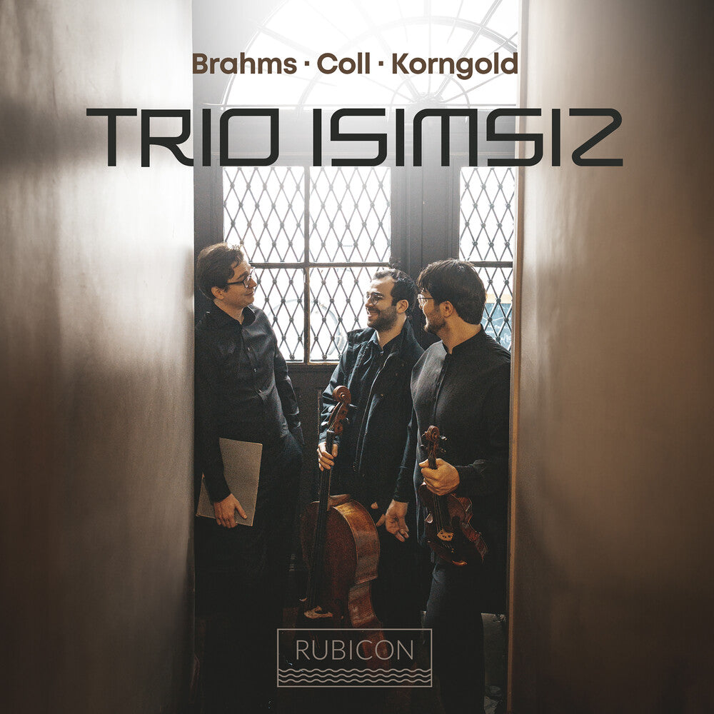 the album cover for Trio Isimisiz - Brahms Coll & Korngold: Piano Trios