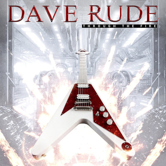 the album cover for Dave Rude - Through The Fire