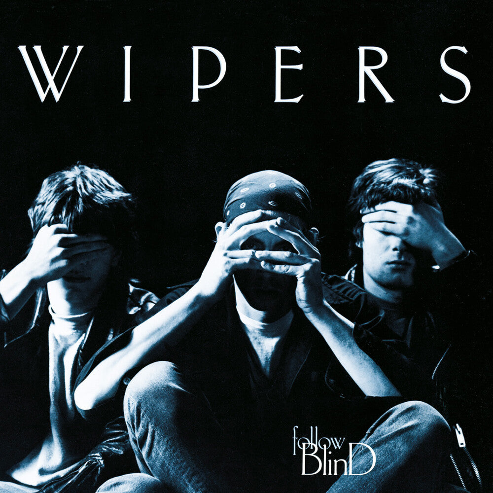 the album cover for Wipers - Follow Blind (Hol)