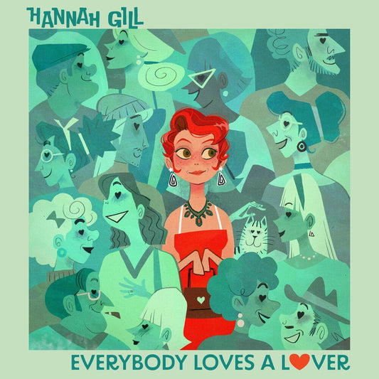 the album cover for Hannah Gill - Everybody Loves A Lover