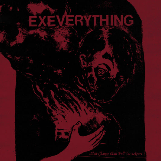 the album cover for Ex Everything - Slow Change Will Pull Us Apart