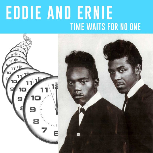 the album cover for Eddie & Ernie - Time Waits For No One (Can)