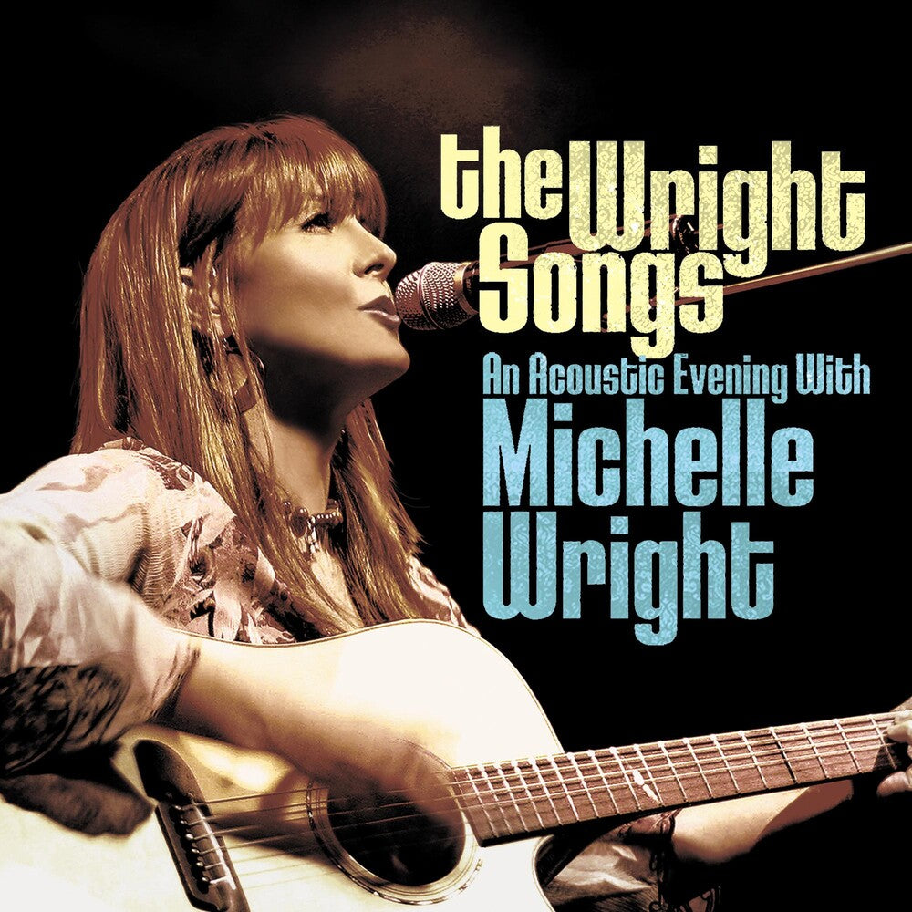 the album cover for Michelle Wright - Wright Songs - An Acoustic Evening With Michelle T