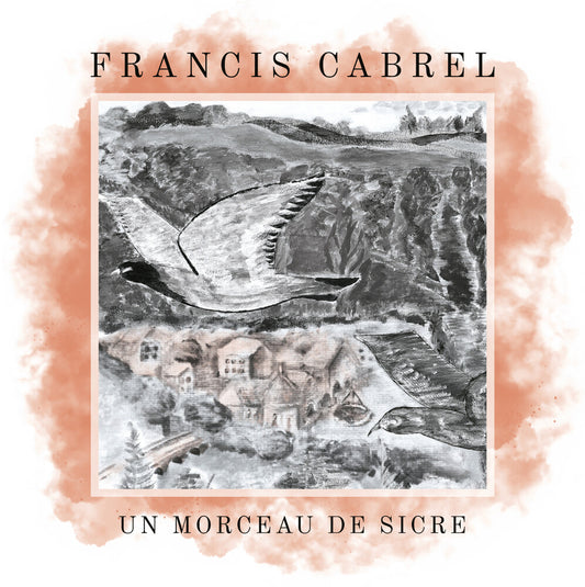 the album cover for Francis Cabrel - Un Morceau De Sicre [Colored Vinyl] [Limited Edition] (Pnk)