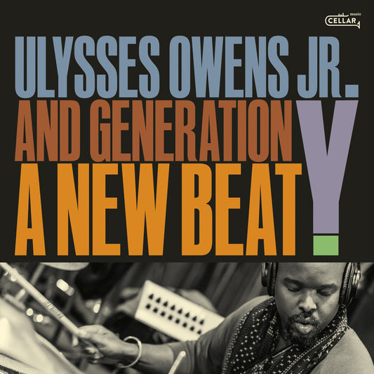 the album cover for Ulysses Owens  Jr. & Generation Y - New Beat
