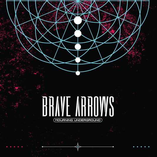the album cover for Brave Arrows - Mourning Underground