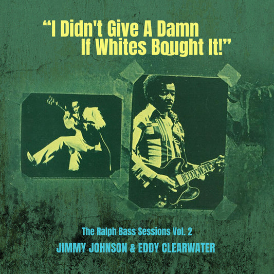 the album cover for Jimmy Johnson  / Clearwater,Eddy - Didn't Give A Damn If Whites Bought It Vol. 2