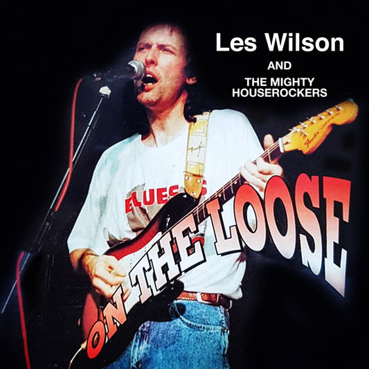 the album cover for Les Wilson  / Mighty House Rockers - On The Loose (Mod)