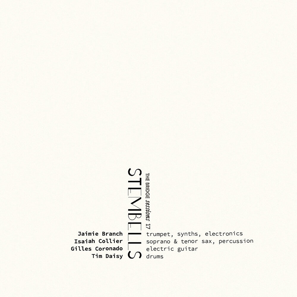 the album cover for Jamie Branch  / Collier,Isaiah / Coronado,Gilles - Stembells