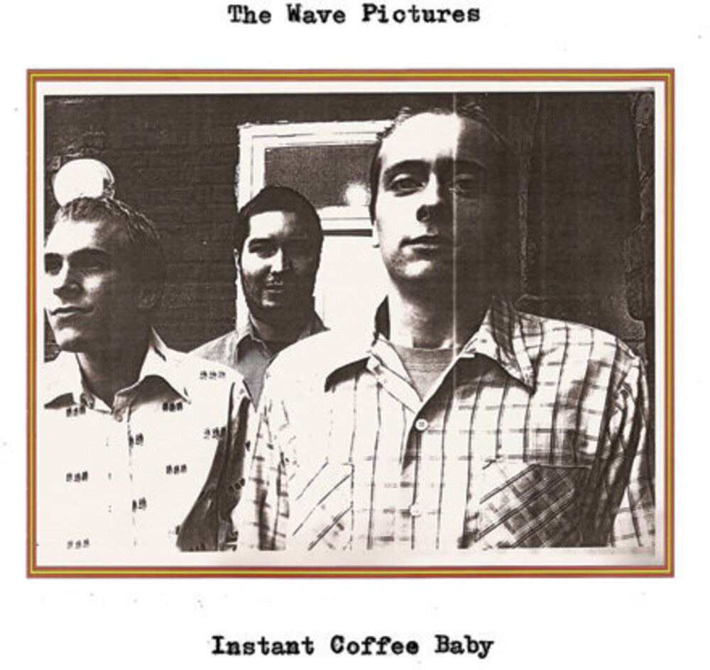 the album cover for Wave Pictures - Instant Coffee Baby/If You Leave It Alone