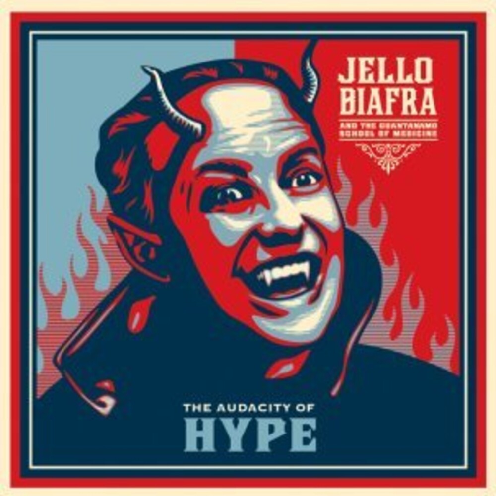 Jello Biafra  & The Guantanamo School Of Medicine - Audacity Of Hype (Blue) [Colored Vinyl] [Limited Edition]