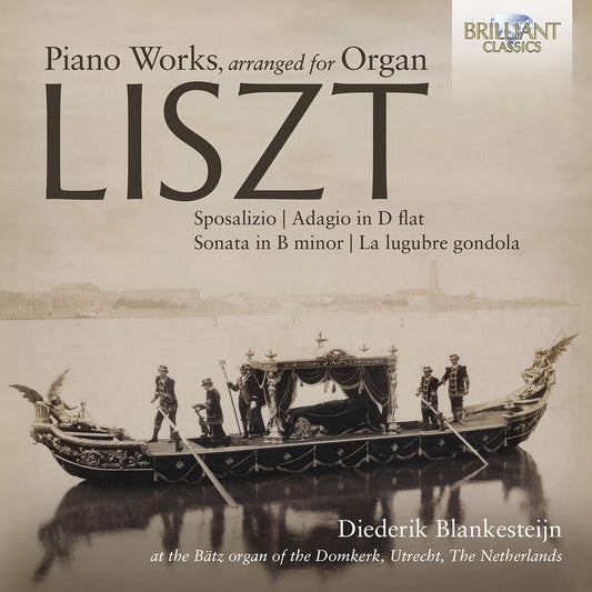 the album cover for Liszt / Blankesteijn - Piano Works, Arranged For Organ