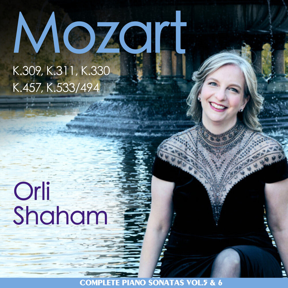 the album cover for Orli Shaham - Mozart: Piano Sonatas Vols. 5 & 6 - K.309 311 330