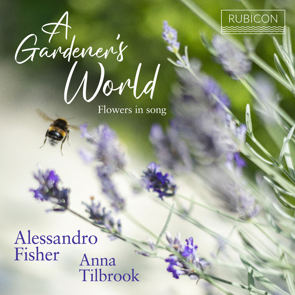 the album cover for Alessandro Fisher  / Tilbrook,Anna - Gardener's World: Flowers In Song