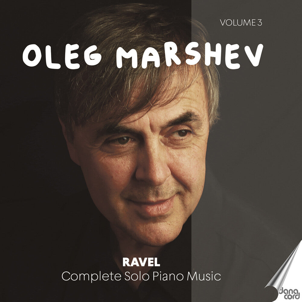 the album cover for Ravel / Marshev - Complete Solo Piano Music Vol. 3